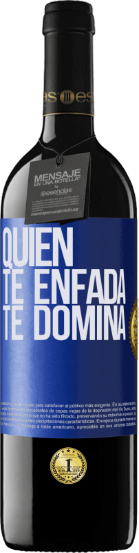 39,95 € Envío gratis | Vino Tinto Edición RED MBE Reserva Quien te enfada te domina Etiqueta Azul. Etiqueta personalizable Reserva 12 Meses Cosecha 2016 Tempranillo