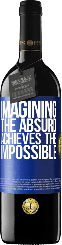 «Imagining the absurd achieves the impossible» RED Edition MBE Reserve