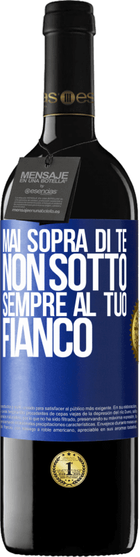 39,95 € Spedizione Gratuita | Vino rosso Edizione RED MBE Riserva Mai sopra di te, non sotto. Sempre al tuo fianco Etichetta Blu. Etichetta personalizzabile Riserva 12 Mesi Raccogliere 2015 Tempranillo