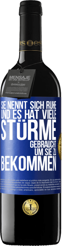 39,95 € | Rotwein RED Ausgabe MBE Reserve Sie nennt sich Ruhe, und es hat viele Stürme gebraucht, um sie zu bekommen Blaue Markierung. Anpassbares Etikett Reserve 12 Monate Ernte 2015 Tempranillo