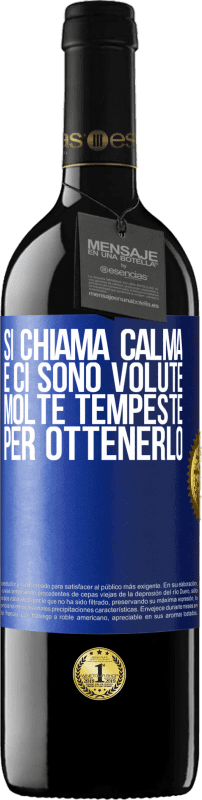 39,95 € | Vino rosso Edizione RED MBE Riserva Si chiama calma, e ci sono volute molte tempeste per ottenerlo Etichetta Blu. Etichetta personalizzabile Riserva 12 Mesi Raccogliere 2016 Tempranillo