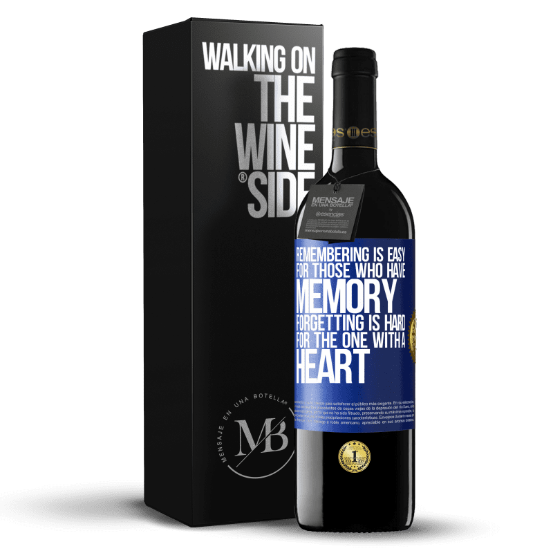 39,95 € Free Shipping | Red Wine RED Edition MBE Reserve Remembering is easy for those who have memory. Forgetting is hard for the one with a heart Blue Label. Customizable label Reserve 12 Months Harvest 2014 Tempranillo