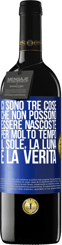 39,95 € Spedizione Gratuita | Vino rosso Edizione RED MBE Riserva Ci sono tre cose che non possono essere nascoste per molto tempo. Il sole, la luna e la verità Etichetta Blu. Etichetta personalizzabile Riserva 12 Mesi Raccogliere 2016 Tempranillo