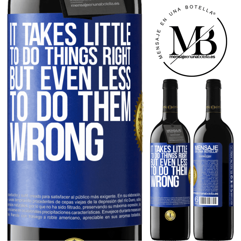 24,95 € Free Shipping | Red Wine RED Edition Crianza 6 Months It takes little to do things right, but even less to do them wrong Blue Label. Customizable label Aging in oak barrels 6 Months Harvest 2019 Tempranillo