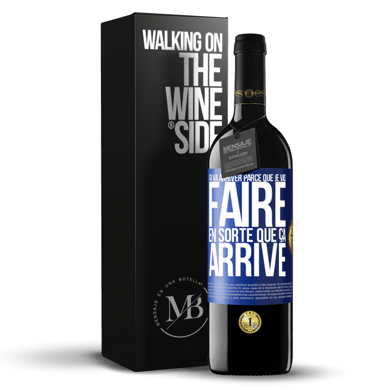 39,95 € Envoi gratuit | Vin rouge Édition RED MBE Réserve Ça va arriver parce que je vais faire en sorte que ça arrive Étiquette Bleue. Étiquette personnalisable Réserve 12 Mois Récolte 2015 Tempranillo