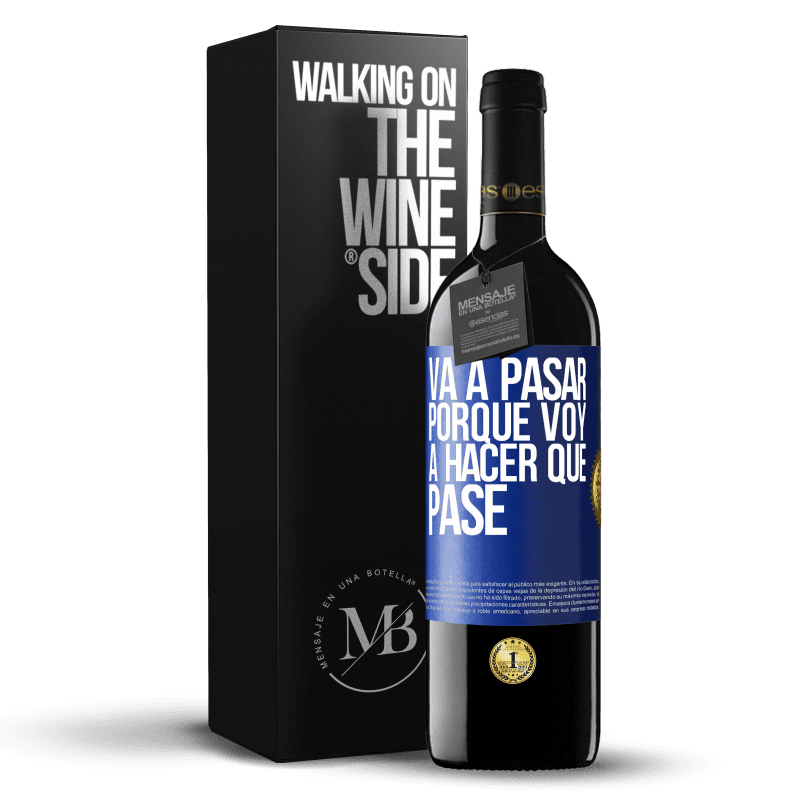 39,95 € Envío gratis | Vino Tinto Edición RED MBE Reserva Va a pasar porque voy a hacer que pase Etiqueta Azul. Etiqueta personalizable Reserva 12 Meses Cosecha 2015 Tempranillo