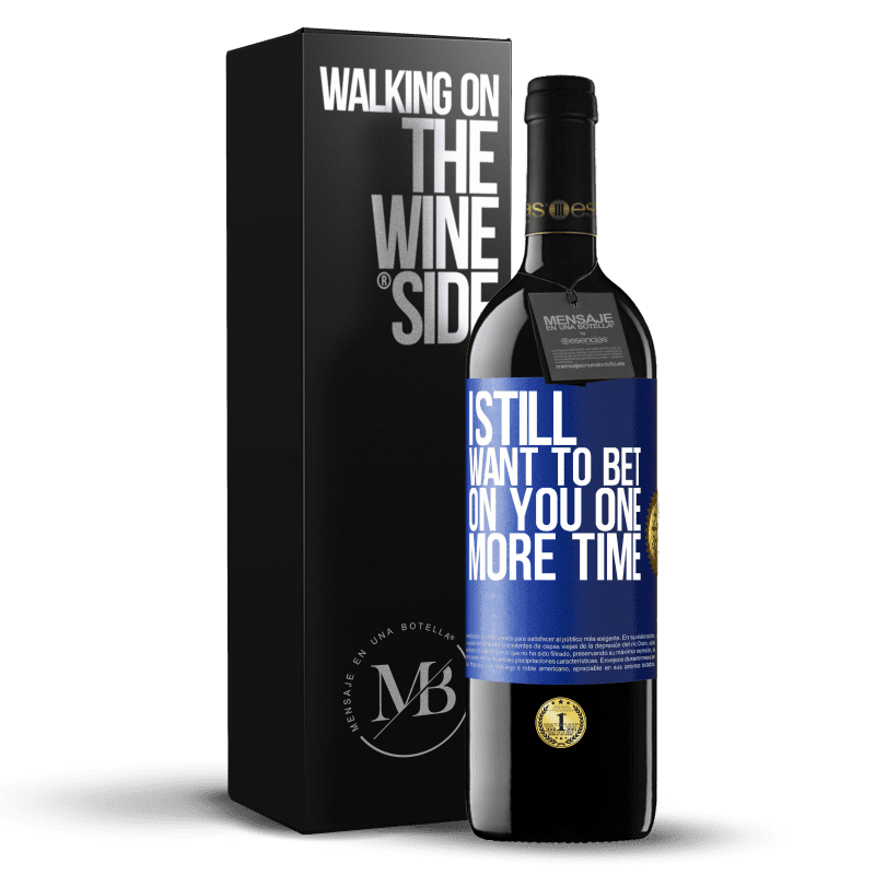 39,95 € Free Shipping | Red Wine RED Edition MBE Reserve I still want to bet on you one more time Blue Label. Customizable label Reserve 12 Months Harvest 2014 Tempranillo