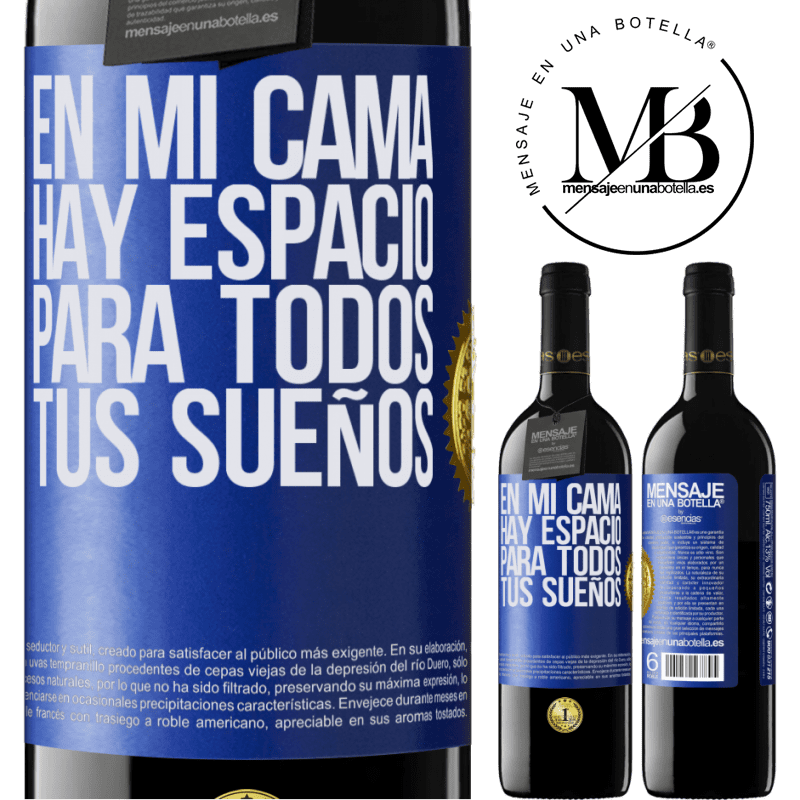 39,95 € Envío gratis | Vino Tinto Edición RED MBE Reserva En mi cama hay espacio para todos tus sueños Etiqueta Azul. Etiqueta personalizable Reserva 12 Meses Cosecha 2014 Tempranillo