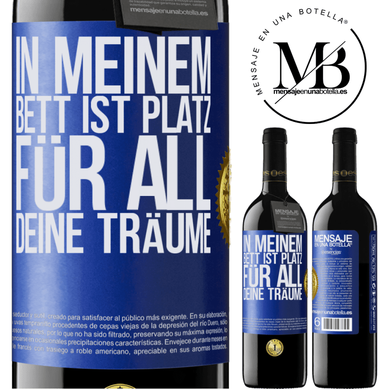 39,95 € Kostenloser Versand | Rotwein RED Ausgabe MBE Reserve In meinem Bett ist Platz für all deine Träume Blaue Markierung. Anpassbares Etikett Reserve 12 Monate Ernte 2014 Tempranillo