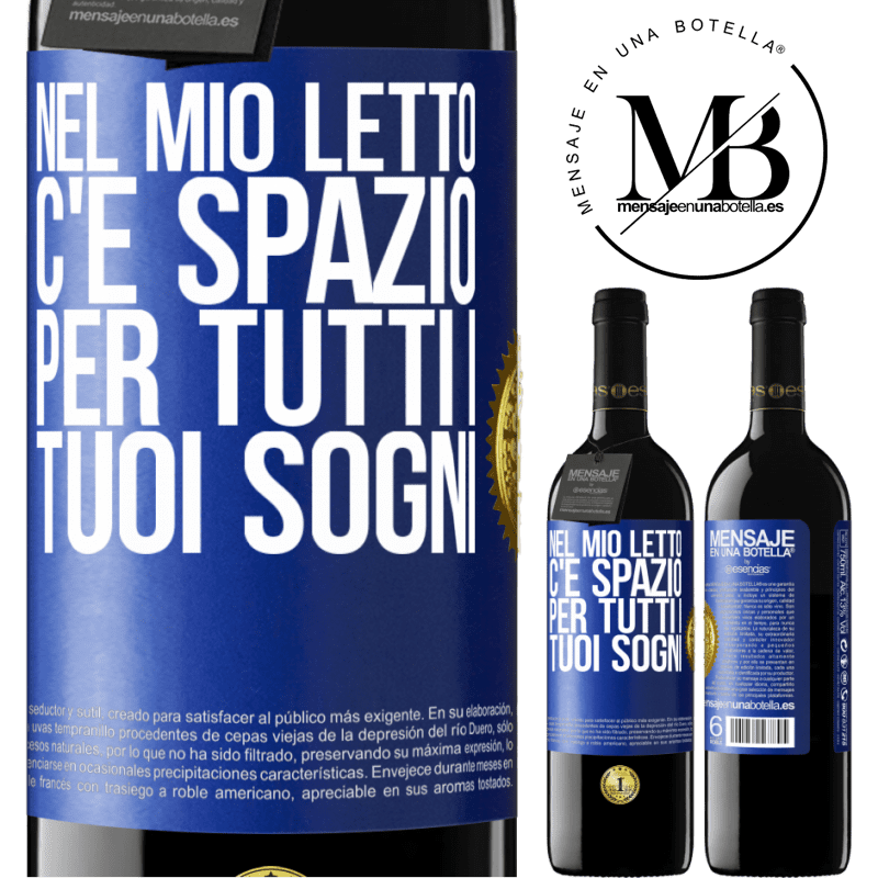 39,95 € Spedizione Gratuita | Vino rosso Edizione RED MBE Riserva Nel mio letto c'è spazio per tutti i tuoi sogni Etichetta Blu. Etichetta personalizzabile Riserva 12 Mesi Raccogliere 2014 Tempranillo