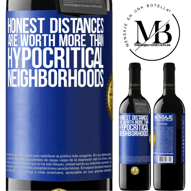 24,95 € Free Shipping | Red Wine RED Edition Crianza 6 Months Honest distances are worth more than hypocritical neighborhoods Blue Label. Customizable label Aging in oak barrels 6 Months Harvest 2019 Tempranillo