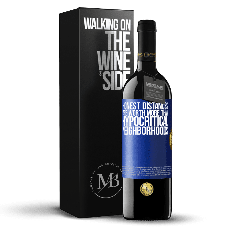 39,95 € 免费送货 | 红酒 RED版 MBE 预订 诚实的距离比虚伪的邻居更有价值 蓝色标签. 可自定义的标签 预订 12 个月 收成 2016 Tempranillo