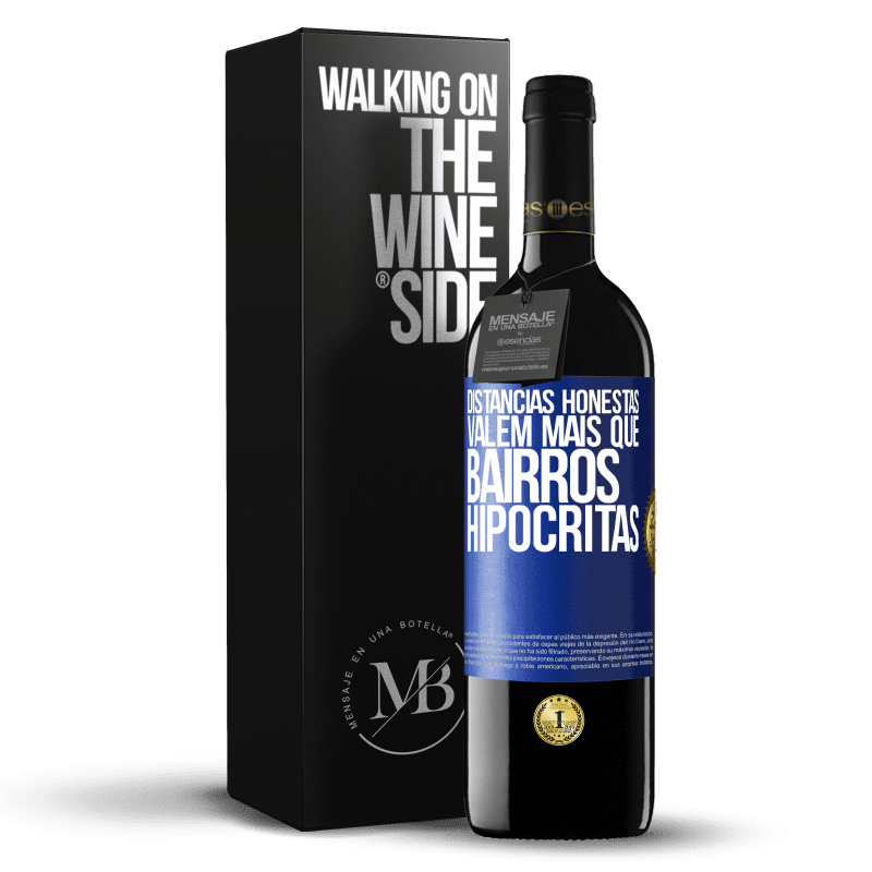 39,95 € Envio grátis | Vinho tinto Edição RED MBE Reserva Distâncias honestas valem mais que bairros hipócritas Etiqueta Azul. Etiqueta personalizável Reserva 12 Meses Colheita 2016 Tempranillo