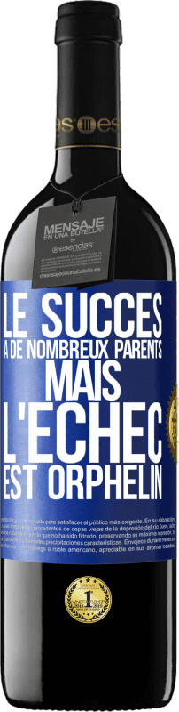 39,95 € | Vin rouge Édition RED MBE Réserve Le succès a de nombreux parents mais l'échec est orphelin Étiquette Bleue. Étiquette personnalisable Réserve 12 Mois Récolte 2015 Tempranillo