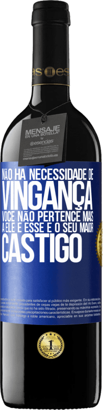 «Não há necessidade de vingança. Você não pertence mais a ele e esse é o seu maior castigo» Edição RED MBE Reserva