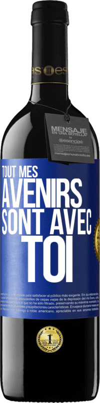 39,95 € Envoi gratuit | Vin rouge Édition RED MBE Réserve Tout mes avenirs sont avec toi Étiquette Bleue. Étiquette personnalisable Réserve 12 Mois Récolte 2016 Tempranillo