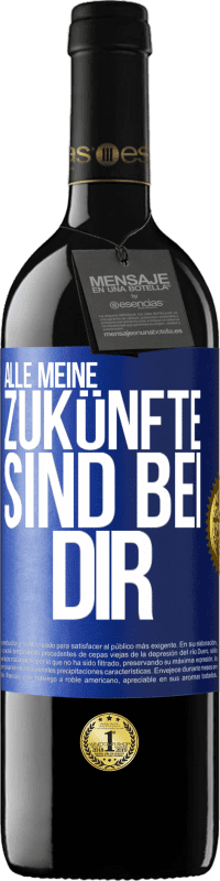 39,95 € Kostenloser Versand | Rotwein RED Ausgabe MBE Reserve Alle meine Zukünfte sind bei dir Blaue Markierung. Anpassbares Etikett Reserve 12 Monate Ernte 2016 Tempranillo