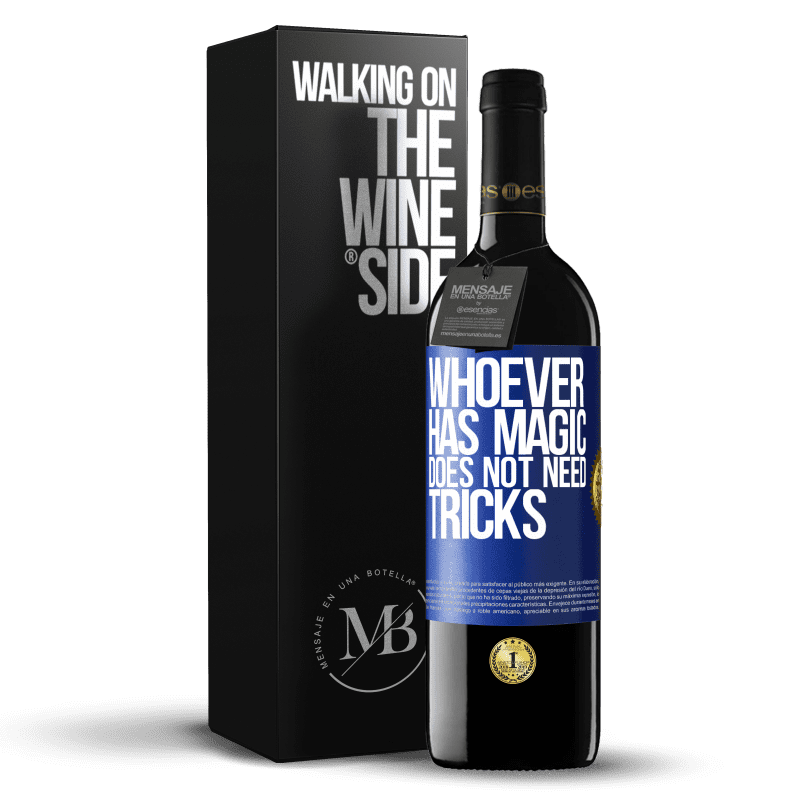 39,95 € Free Shipping | Red Wine RED Edition MBE Reserve Whoever has magic does not need tricks Blue Label. Customizable label Reserve 12 Months Harvest 2016 Tempranillo