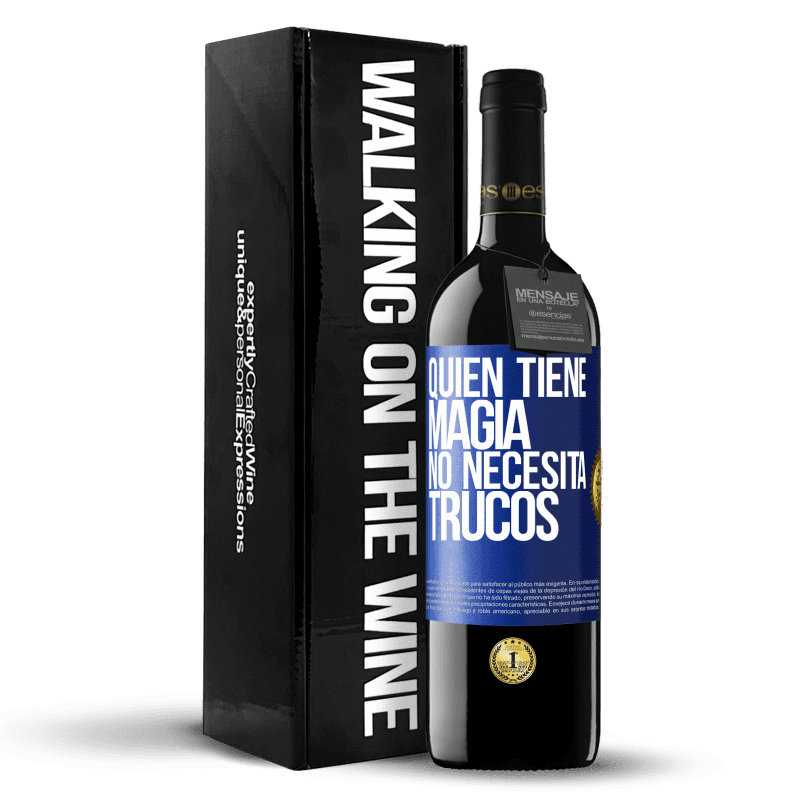 39,95 € Envío gratis | Vino Tinto Edición RED MBE Reserva Quien tiene magia no necesita trucos Etiqueta Azul. Etiqueta personalizable Reserva 12 Meses Cosecha 2015 Tempranillo