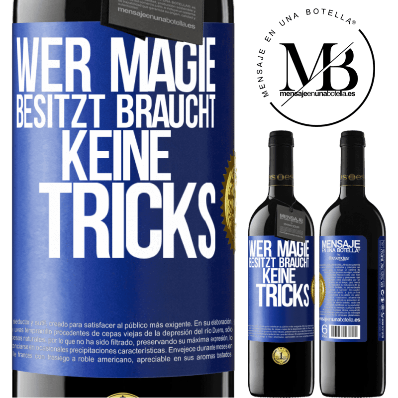 39,95 € Kostenloser Versand | Rotwein RED Ausgabe MBE Reserve Wer Magie besitzt braucht keine Tricks Blaue Markierung. Anpassbares Etikett Reserve 12 Monate Ernte 2014 Tempranillo