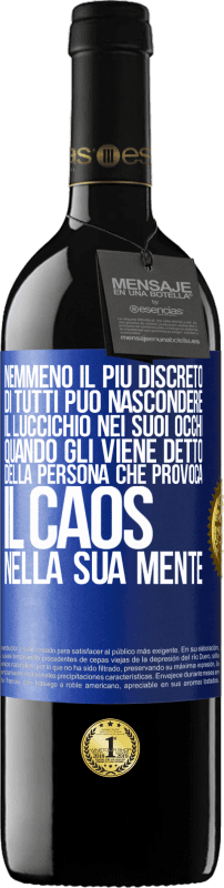 «Nemmeno il più discreto di tutti può nascondere il luccichio nei suoi occhi quando gli viene detto della persona che provoca» Edizione RED MBE Riserva