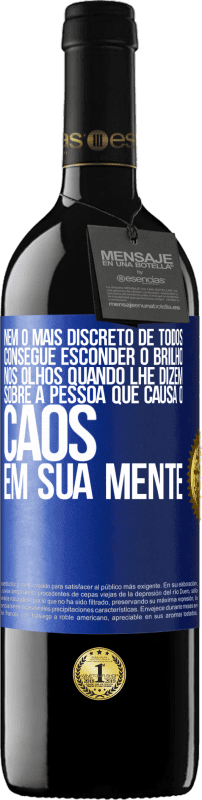 39,95 € Envio grátis | Vinho tinto Edição RED MBE Reserva Nem o mais discreto de todos consegue esconder o brilho nos olhos quando lhe dizem sobre a pessoa que causa o caos em sua Etiqueta Azul. Etiqueta personalizável Reserva 12 Meses Colheita 2016 Tempranillo