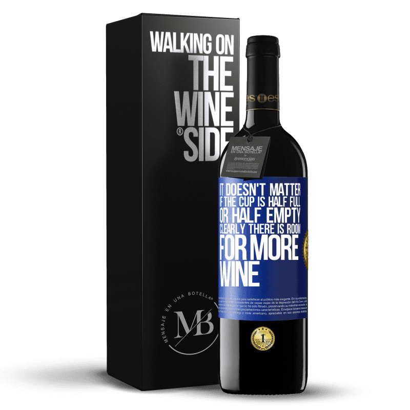 39,95 € Free Shipping | Red Wine RED Edition MBE Reserve It doesn't matter if the cup is half full or half empty. Clearly there is room for more wine Blue Label. Customizable label Reserve 12 Months Harvest 2014 Tempranillo
