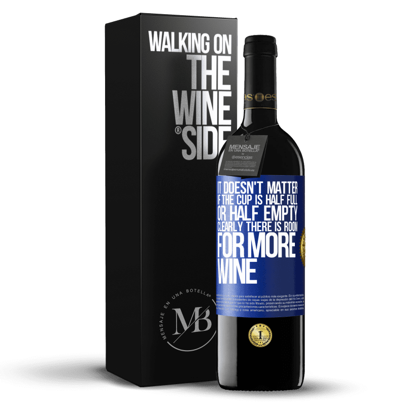 39,95 € Free Shipping | Red Wine RED Edition MBE Reserve It doesn't matter if the cup is half full or half empty. Clearly there is room for more wine Blue Label. Customizable label Reserve 12 Months Harvest 2016 Tempranillo