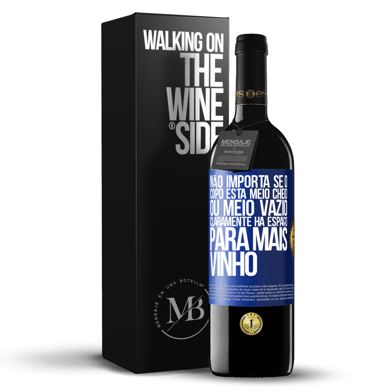 39,95 € Envio grátis | Vinho tinto Edição RED MBE Reserva Não importa se o copo está meio cheio ou meio vazio. Claramente, há espaço para mais vinho Etiqueta Azul. Etiqueta personalizável Reserva 12 Meses Colheita 2015 Tempranillo