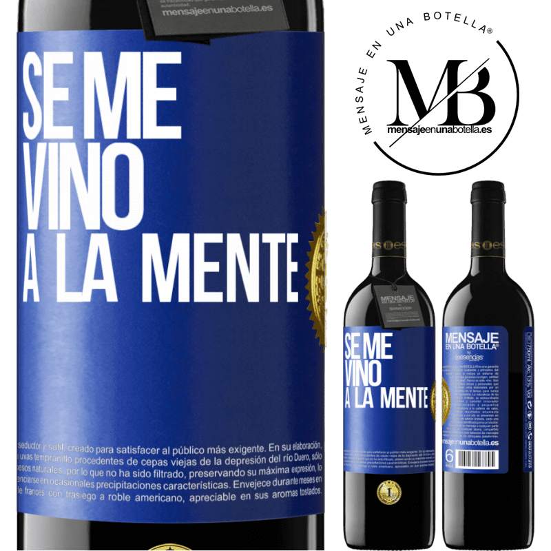 39,95 € Kostenloser Versand | Rotwein RED Ausgabe MBE Reserve Se me VINO a la mente… Blaue Markierung. Anpassbares Etikett Reserve 12 Monate Ernte 2016 Tempranillo