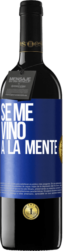 «Se me VINO a la mente…» Edição RED MBE Reserva