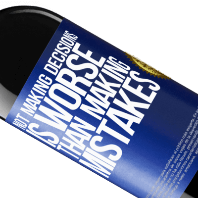 Unique & Personal Expressions. «Not making decisions is worse than making mistakes» RED Edition Crianza 6 Months