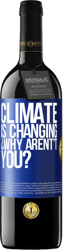 «Климат меняется ¿Почему нет?» Издание RED MBE Бронировать