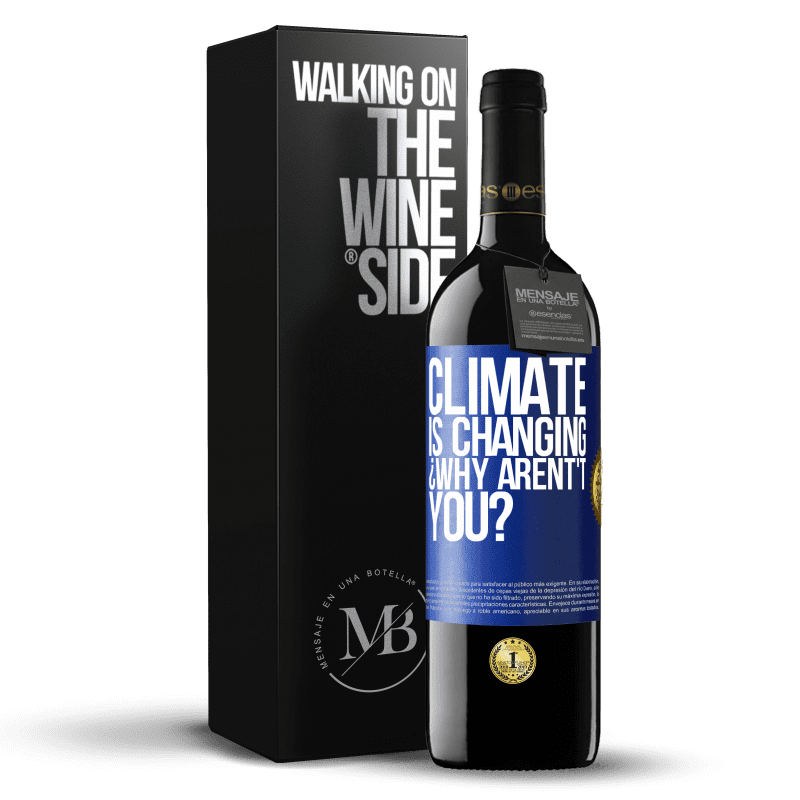 39,95 € Free Shipping | Red Wine RED Edition MBE Reserve Climate is changing ¿Why arent't you? Blue Label. Customizable label Reserve 12 Months Harvest 2016 Tempranillo