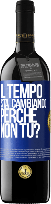 39,95 € Spedizione Gratuita | Vino rosso Edizione RED MBE Riserva Il tempo sta cambiando Perché non tu? Etichetta Blu. Etichetta personalizzabile Riserva 12 Mesi Raccogliere 2016 Tempranillo