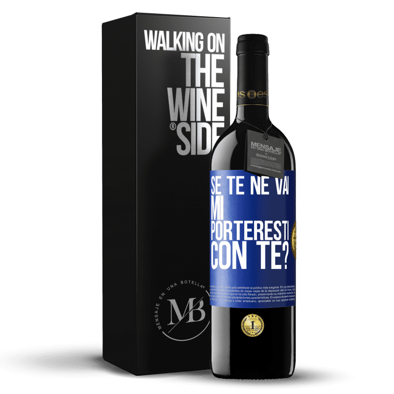 39,95 € Spedizione Gratuita | Vino rosso Edizione RED MBE Riserva se te ne vai, mi porteresti con te? Etichetta Blu. Etichetta personalizzabile Riserva 12 Mesi Raccogliere 2015 Tempranillo