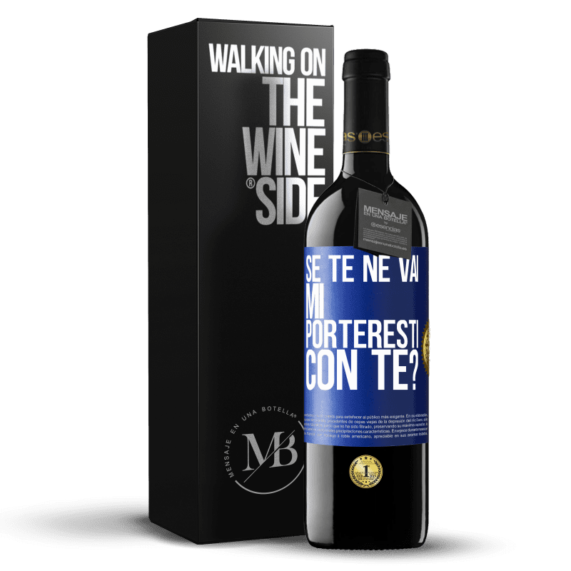 39,95 € Spedizione Gratuita | Vino rosso Edizione RED MBE Riserva se te ne vai, mi porteresti con te? Etichetta Blu. Etichetta personalizzabile Riserva 12 Mesi Raccogliere 2016 Tempranillo
