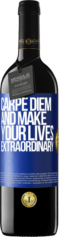 39,95 € | Красное вино Издание RED MBE Бронировать Carpe Diem и сделай свою жизнь необычайной Синяя метка. Настраиваемая этикетка Бронировать 12 Месяцы Урожай 2015 Tempranillo