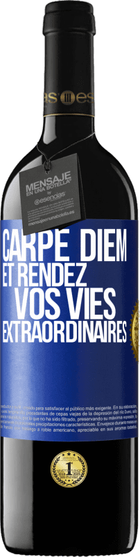 39,95 € Envoi gratuit | Vin rouge Édition RED MBE Réserve Carpe Diem et rendez vos vies extraordinaires Étiquette Bleue. Étiquette personnalisable Réserve 12 Mois Récolte 2016 Tempranillo