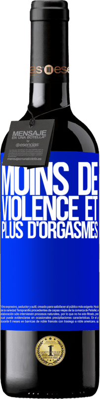 «Moins de violence et plus d'orgasmes» Édition RED MBE Réserve