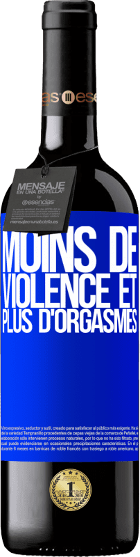 39,95 € Envoi gratuit | Vin rouge Édition RED MBE Réserve Moins de violence et plus d'orgasmes Étiquette Bleue. Étiquette personnalisable Réserve 12 Mois Récolte 2016 Tempranillo