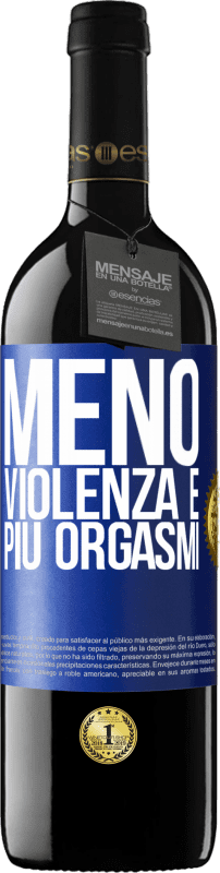 «Meno violenza e più orgasmi» Edizione RED MBE Riserva