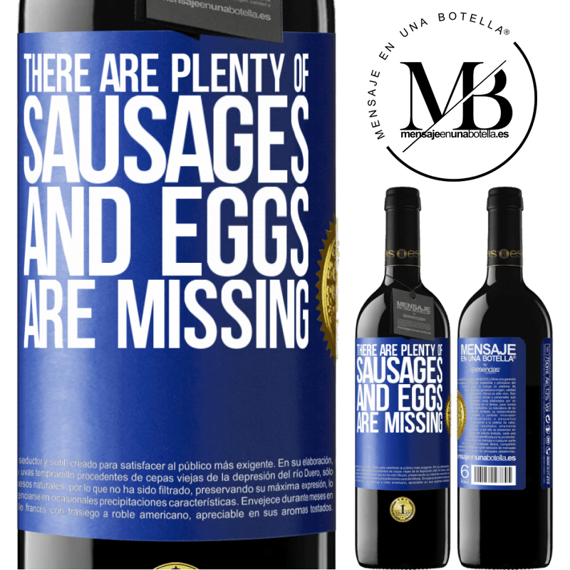 39,95 € Free Shipping | Red Wine RED Edition MBE Reserve There are plenty of sausages and eggs are missing Blue Label. Customizable label Reserve 12 Months Harvest 2014 Tempranillo