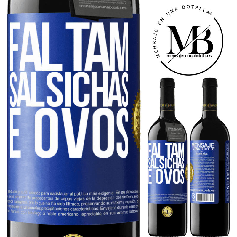 39,95 € Envio grátis | Vinho tinto Edição RED MBE Reserva Faltam salsichas e ovos Etiqueta Azul. Etiqueta personalizável Reserva 12 Meses Colheita 2014 Tempranillo