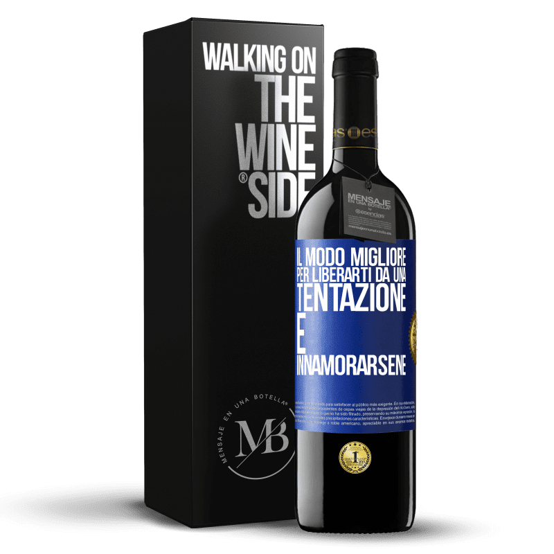 39,95 € Spedizione Gratuita | Vino rosso Edizione RED MBE Riserva Il modo migliore per liberarti da una tentazione è innamorarsene Etichetta Blu. Etichetta personalizzabile Riserva 12 Mesi Raccogliere 2015 Tempranillo