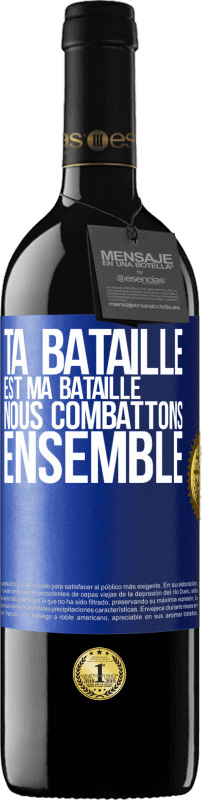 «Ta bataille est ma bataille. Nous combattons ensemble» Édition RED MBE Réserve