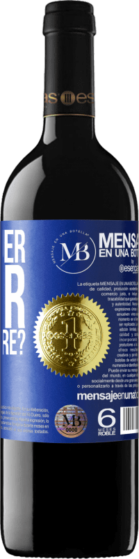 «quem quer viver para sempre?» Edição RED MBE Reserva