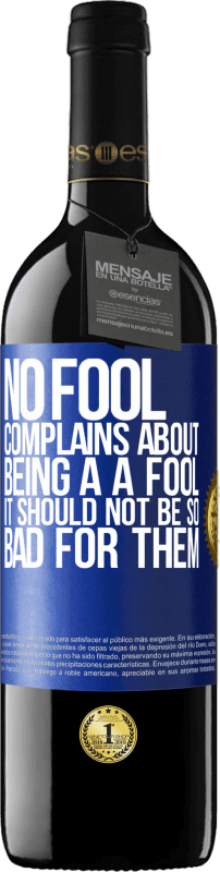 39,95 € Free Shipping | Red Wine RED Edition MBE Reserve No fool complains about being a a fool. It should not be so bad for them Blue Label. Customizable label Reserve 12 Months Harvest 2016 Tempranillo
