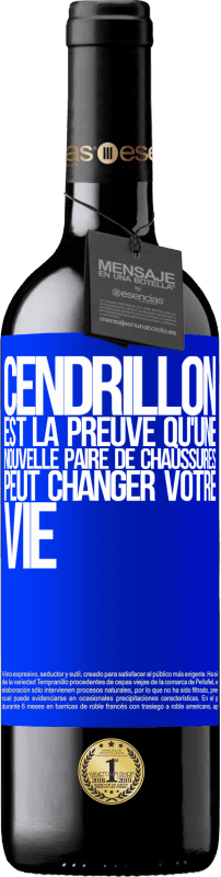 39,95 € | Vin rouge Édition RED MBE Réserve Cendrillon est la preuve qu'une nouvelle paire de chaussures peut changer votre vie Étiquette Bleue. Étiquette personnalisable Réserve 12 Mois Récolte 2015 Tempranillo