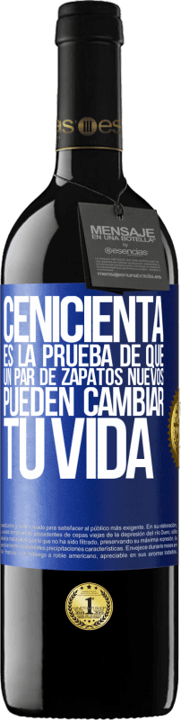39,95 € | Vino Tinto Edición RED MBE Reserva Cenicienta es la prueba de que un par de zapatos nuevos pueden cambiar tu vida Etiqueta Azul. Etiqueta personalizable Reserva 12 Meses Cosecha 2016 Tempranillo